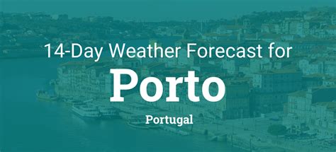 14 day weather forecast porto portugal.